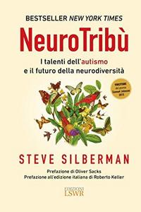 NeuroTribù. I talenti dell'autismo e il futuro della neurodiversità