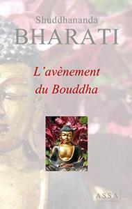 L'avènement du Bouddha: Son enseignement précieux sous forme poétique