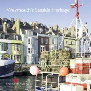 Weymouth's Seaside Heritage