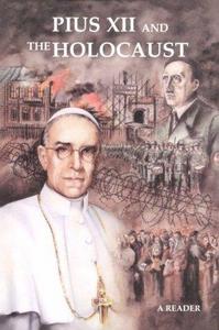 Pius XII and the Holocaust : A Reader