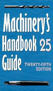 Guide to the use of tables and formulas in Machinery's handbook, 25th edition