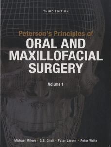 Peterson's principles of oral and maxillofacial surgery