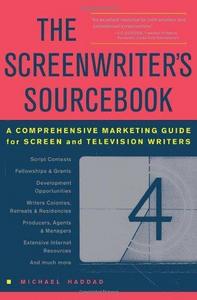 The Screenwriter's Sourcebook: A Comprehensive Marketing Guide for Screen and Television Writers