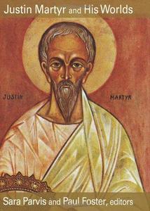 Justin martyr and his worlds