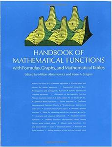Handbook of Mathematical Functions : With Formulas, Graphs, and Mathematical Tables