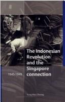 The Indonesian revolution and the Singapore connection, 1945-1949