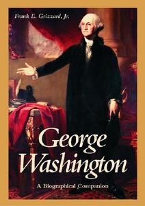 George Washington : a biographical companion