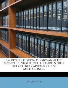 La Vita E Le Gesta Di Giovanni De' Medici