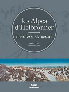 Les Alpes d'Helbronner : mesures et démesures