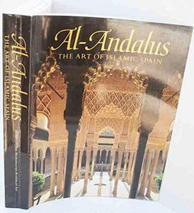 Al-Andalus: the Art of Islamic Spain