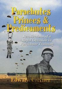 Parachutes, Princes and Predicaments : Recollections of a Royal Occasion in Parachute Training