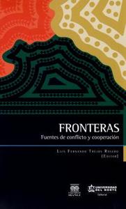 Fronteras: Fuentes de conflicto y cooperación