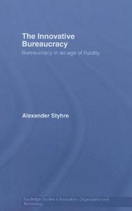 The innovative bureaucracy : bureacracy in an age of fluidity