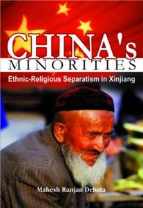 China's Minorities : Ethnic Religious Seperation in Xinjiang