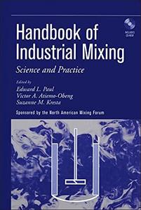 Handbook of industrial mixing : science and practice