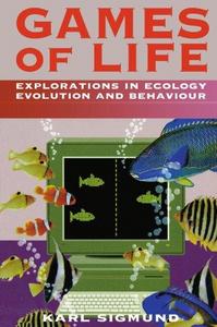 Games of Life: Explorations in Ecology, Evolution, and Behaviour