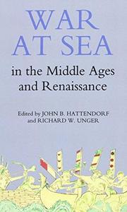 War at Sea in the Middle Ages and the Renaissance