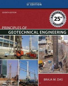 Principles of Geotechnical Engineering - SI Version