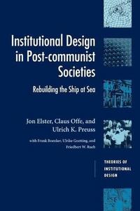 Institutional design in post-communist societies