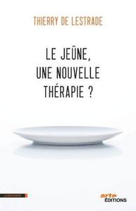 Le jeûne, une nouvelle thérapie ?