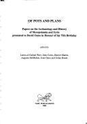 Of Pots and Plans : Papers on the Archaeology and History of Mesopotamia and Syria Presented to David Oates in Honour of His 75th Birthday