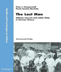 The Lost Man - Wilhelm Solf in German History