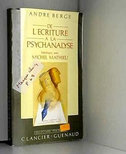 De l'écriture à la psychanalyse : entretiens avec Michel Mathieu