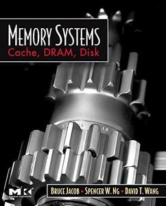 Memory systems : cache, DRAM, disk