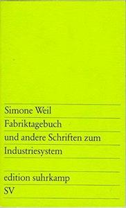 Fabriktagebuch und andere Schriften zum Industriesystem