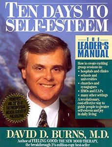Ten Days to Self-Esteem : The Leader's Manual