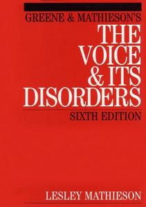 Greene and Mathieson's The Voice and its Disorders, 6th Ed.