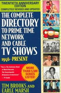 The complete directory to prime time network and cable TV shows, 1946-present