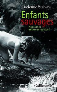 Enfants sauvages - Approches anthropologiques
