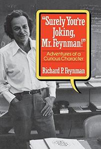 "Surely You're Joking, Mr. Feynman"
