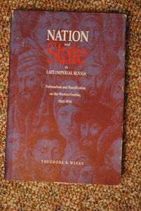 Nation and state in late imperial Russia : nationalism and russification on the Western frontier, 1863-1914