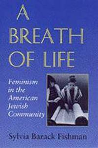 A breath of life : feminism in the American Jewish community