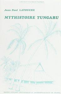 Mythistoire tungaru : cosmologies et généalogies aux îles Gilbert