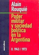 Poder Militar y Sociedad Politica En La Argentina II - 1943-1973