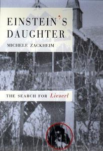 Einstein's Daughter : The Search for Lieserl