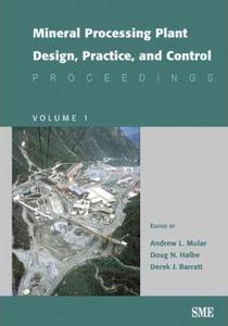 Mineral processing plant design, practice, and control proceedings