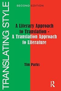 Translating Style : A Literary Approach to Translation, A Translation Approach to Literature