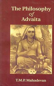 The Philosophy of Advaita