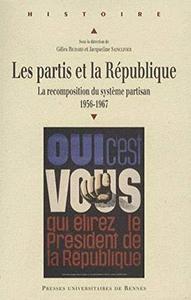Les partis et la République : la recomposition du système partisan, 1956-1967