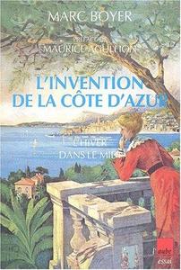 L'invention de la Côte d'Azur. L'hiver dans le Midi