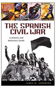The Spanish civil war : a history and reference guide