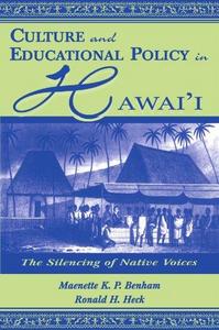 Culture and educational policy in Hawaiʻi : the silencing of native voices