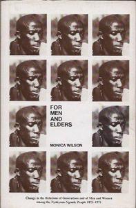 For men and elders : change in the relations of generations and of men and women among the Nyakyusa-Ngonde people 1875-1971