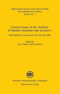 Current issues in the analysis of Semitic grammar and lexicon I : Oslo-Göteborg Cooperation 3rd-5th June 2004