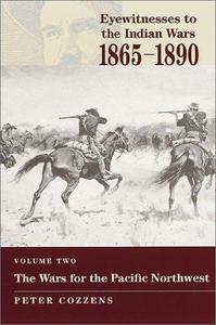 Eyewitnesses to the Indian wars, 1865-1890 Volume two