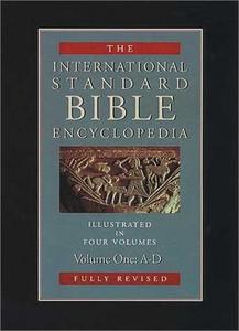 The International Standard Bible Encyclopedia, Vol. 1